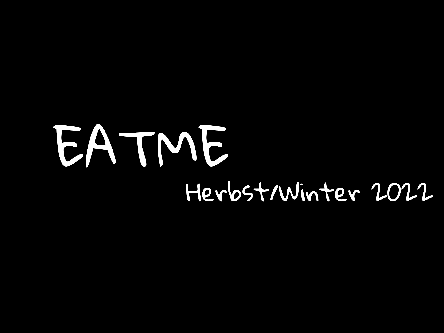 Neue Artikel von – EATME – für den Herbst / Winter 2022
